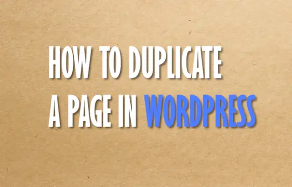 How to Duplicate a Page in WordPress (4 Methods)