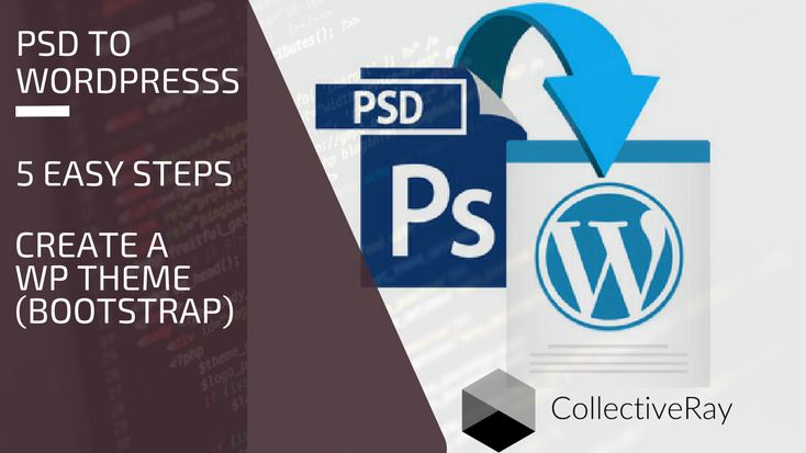 Convert Psd To Wordpress Bootstrap Theme In 5 Easy Steps