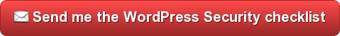 Stuur mij WordPress-beveiligingschecklist